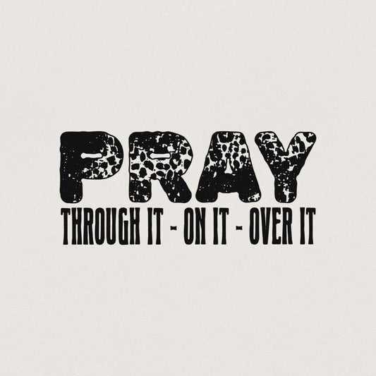 Pray on It PNG, Pray over It Digital Download - 300 DPI Design for T-Shirt