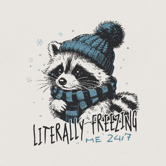 Literally Freezing PNG, Winter PNG - 300 DPI Design for T-Shirt
