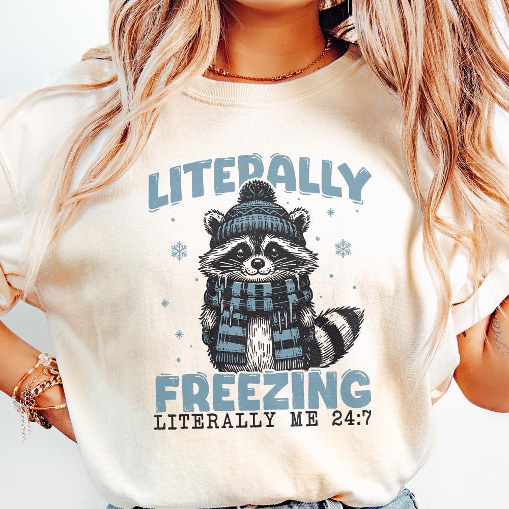 Literally Freezing PNG, Raccoon Winter PNG - 300 DPI Design for T-Shirt