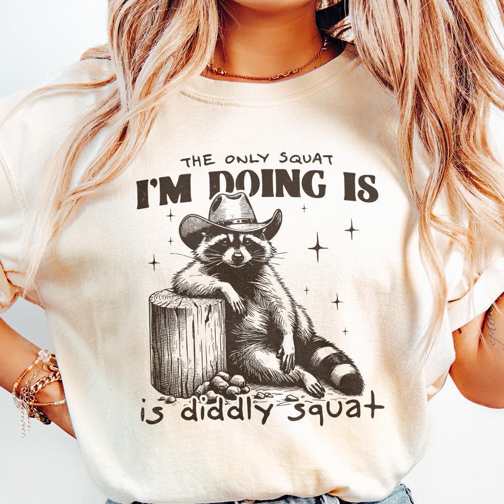 The Only Squat I'm Doing PNG, Funny Cowboy Raccoon - 300 DPI Design for