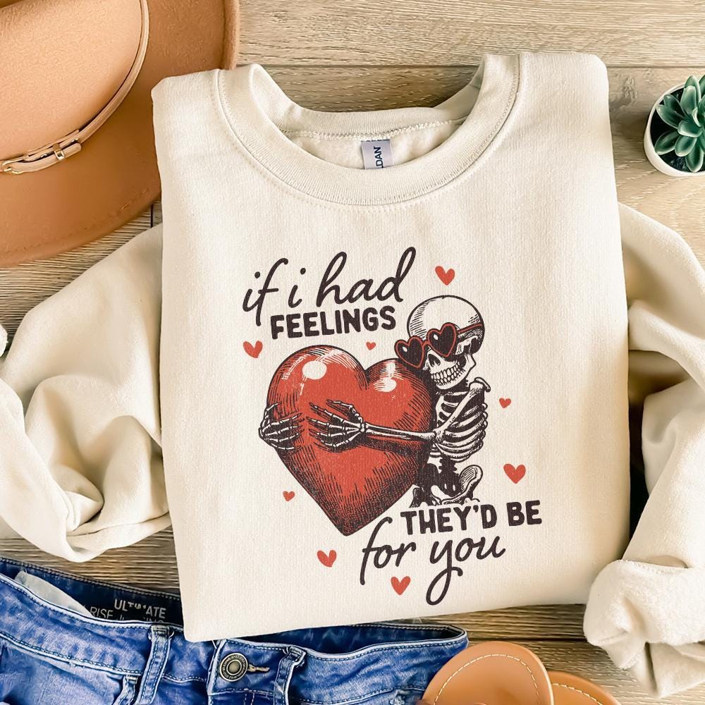 If I Had Feelings They'd Be For You PNG, Funny Valentine Skeleton - 300