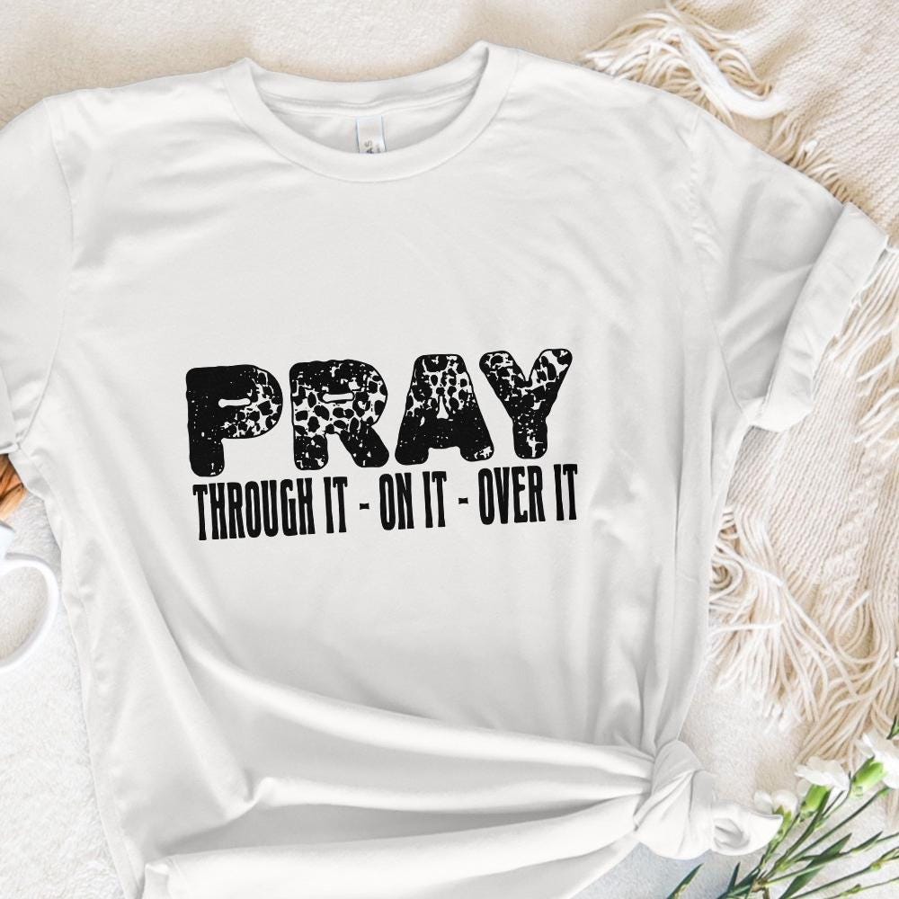 Pray on It PNG, Pray over It Digital Download - 300 DPI Design for T-Shirt