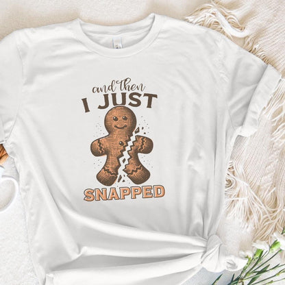 I Just Snapped PNG, Digital Download - 300 DPI Design for T-Shirt