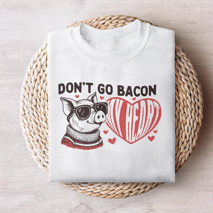 Don't Go Bacon My Heart PNG, Valentine's Day Sublimation Design - 300 DPI