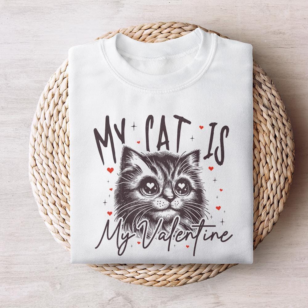 My Cat Is My Valentine PNG, Cat Lover PNG - 300 DPI Design for T-Shirt