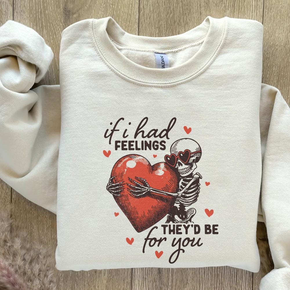 If I Had Feelings They'd Be For You PNG, Funny Valentine Skeleton - 300
