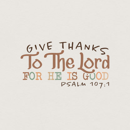 Give Thanks To The Lord PNG, Thanksgiving Shirt Sublimation - 300 DPI