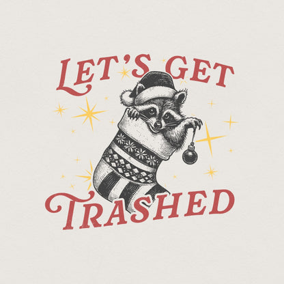Let's Get Trashed Christmas PNG, Trashy Raccoon Png - 300 DPI Design for