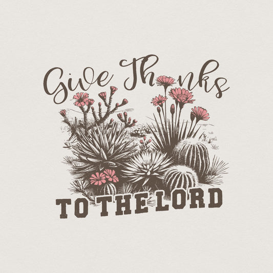 Give Thanks to Lord PNG, Western Thanksgiving PNG - 300 DPI Design for