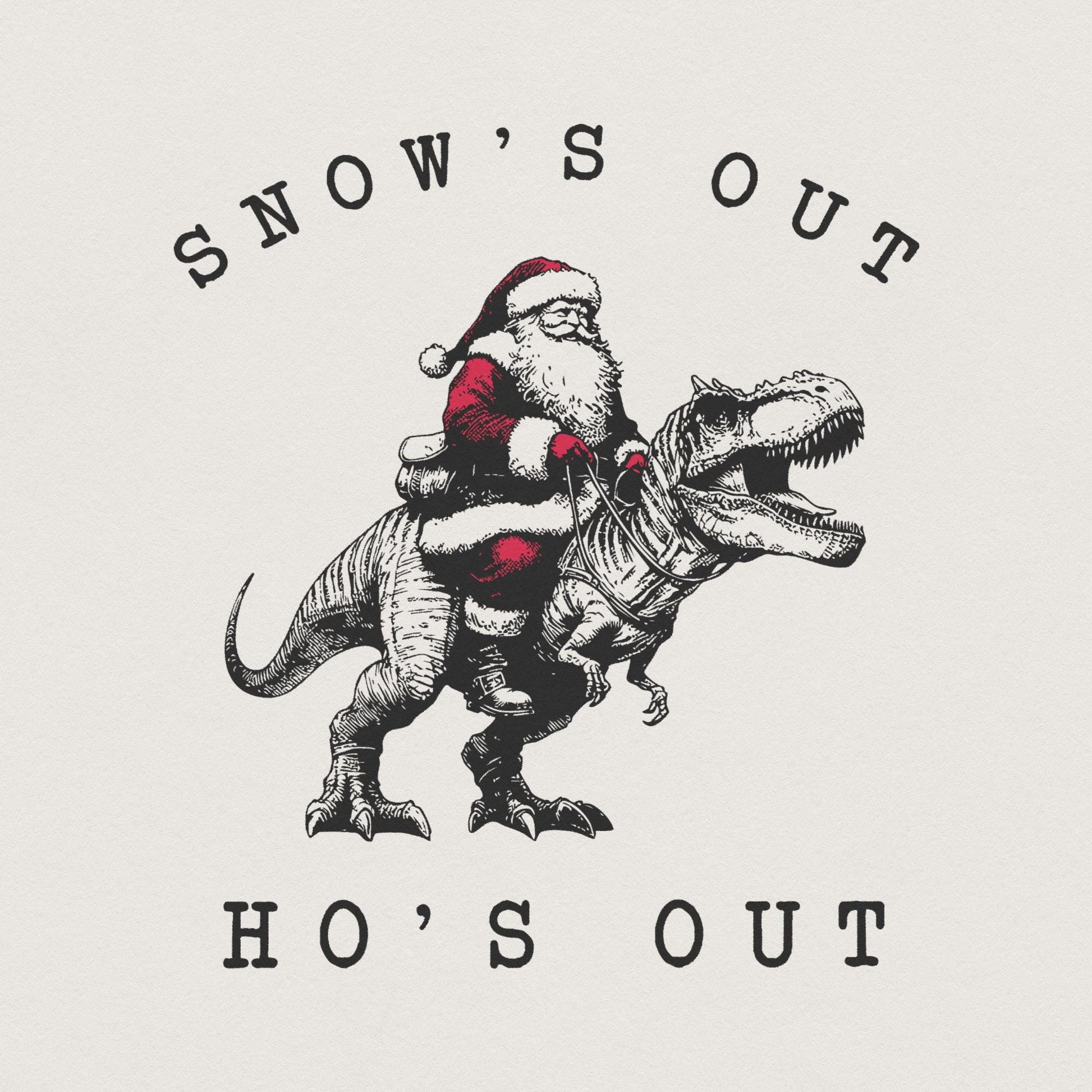 Snow's Out Ho's Out Png, Funny Santa Png - 300 DPI Design for T-Shirt