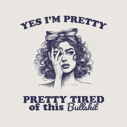 Pretty Tired Of This BS PNG, Trendy Sarcastic Aesthetic Design - 300 DPI