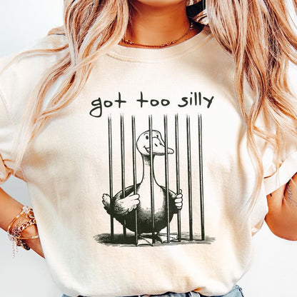 Got Too Silly PNG, Silly Goose png - 300 DPI Design for T-Shirt