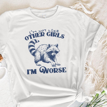 I'm Not Like Other Girls I'm Worse Png, Funny Sarcastic Adult Humor - 300