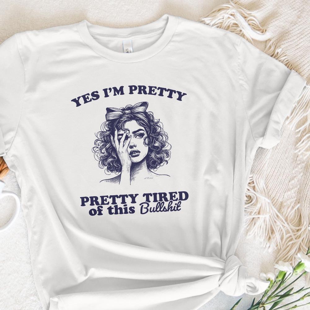 Pretty Tired Of This BS PNG, Trendy Sarcastic Aesthetic Design - 300 DPI