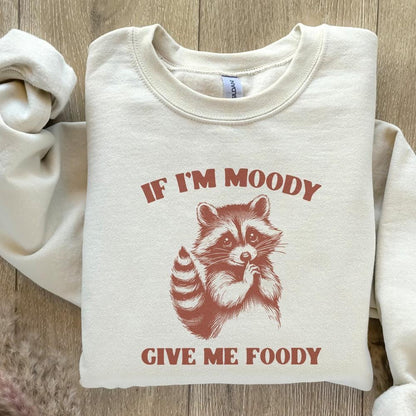 If I'm Moody Give Me Foody PNG, Funny Raccoon Design - 300 DPI Design for