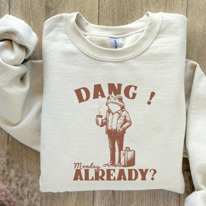 Dang Monday Already PNG, Funny Monday Design - 300 DPI Design for T-Shirt