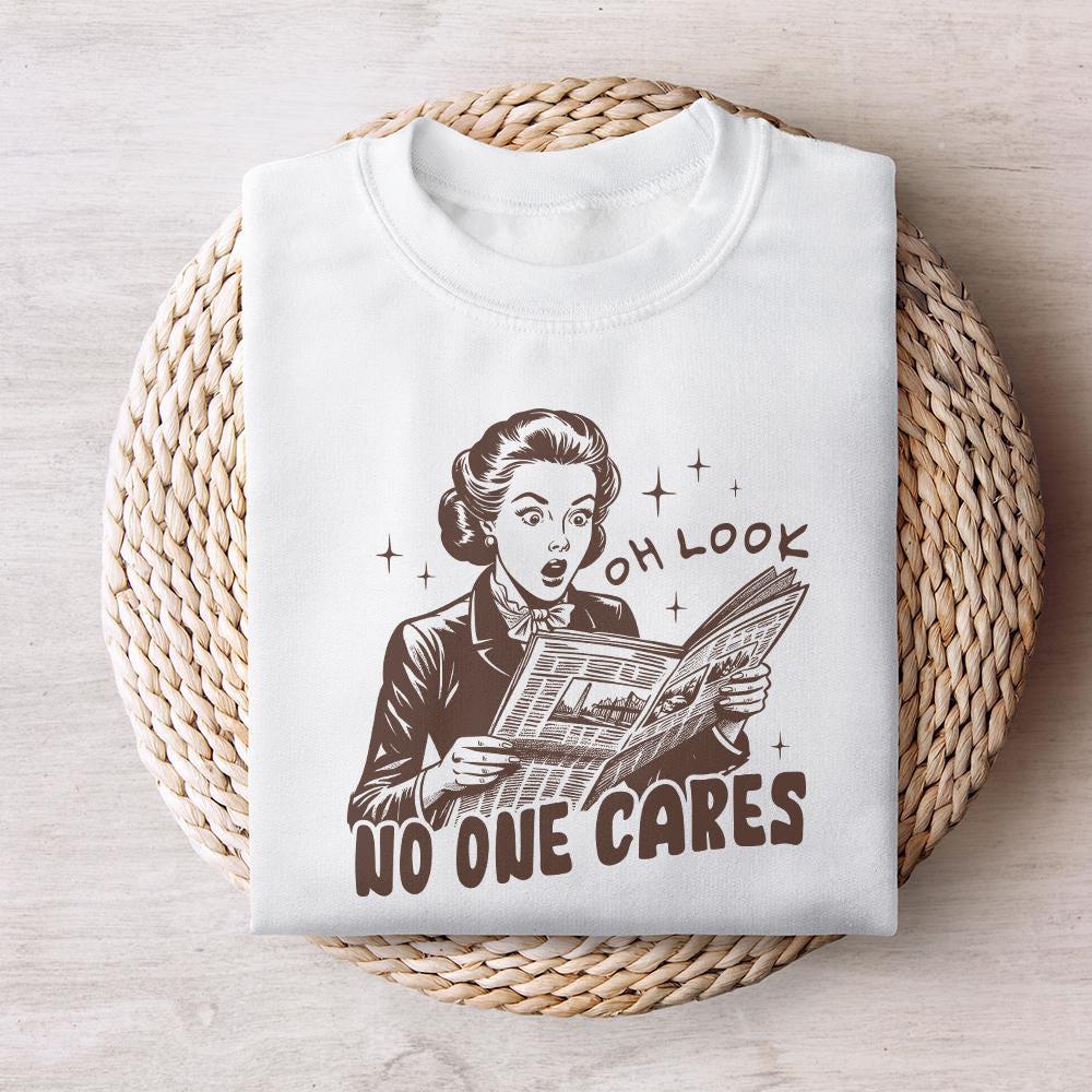 Oh Look No One Cares Png, Retro Sassy Sarcastic Png - 300 DPI Design for
