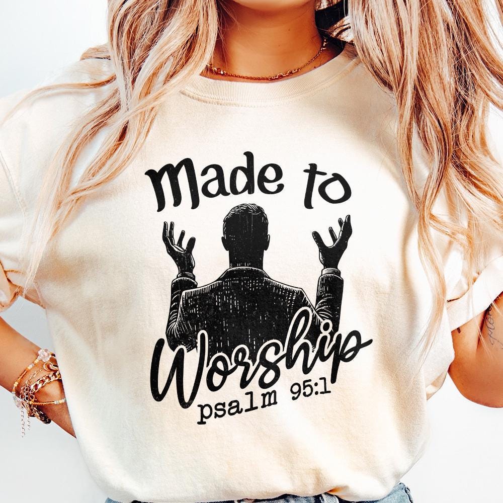 Made to Worship Png, Bible Verse png - 300 DPI Design for T-Shirt