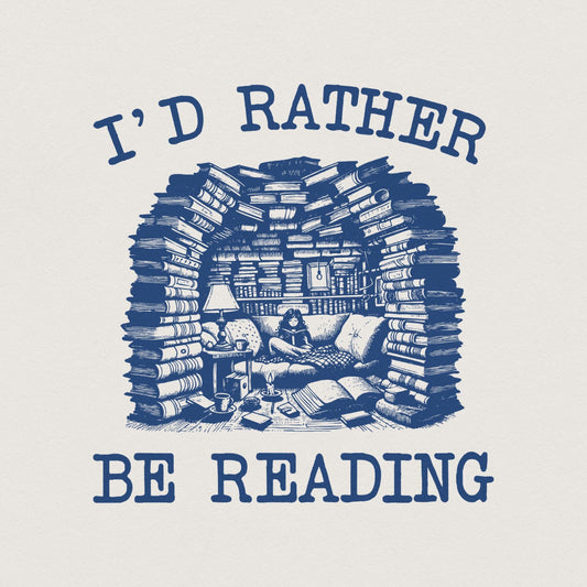 I'd Rather Be Reading png, Book Lover png PNG - 300 DPI Design for T-Shirt