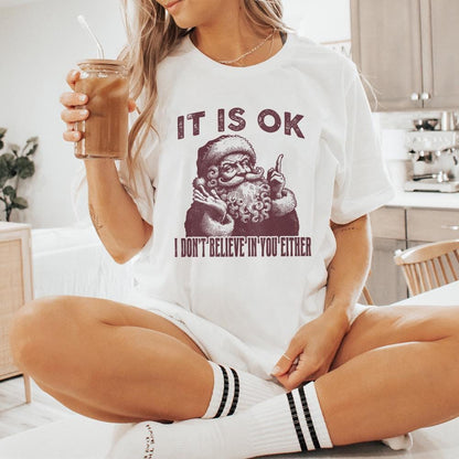 I Don't Believe In You Either Funny Christmas, Vintage Santa PNG - 300