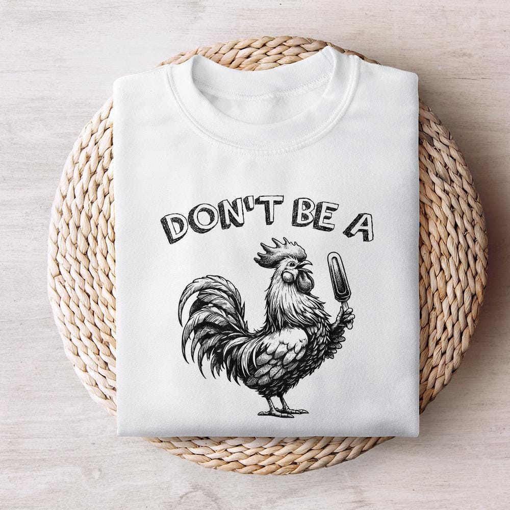 Don’t Be a C*ck S*cker PNG, Funny Sarcastic Rude Design - 300 DPI Design