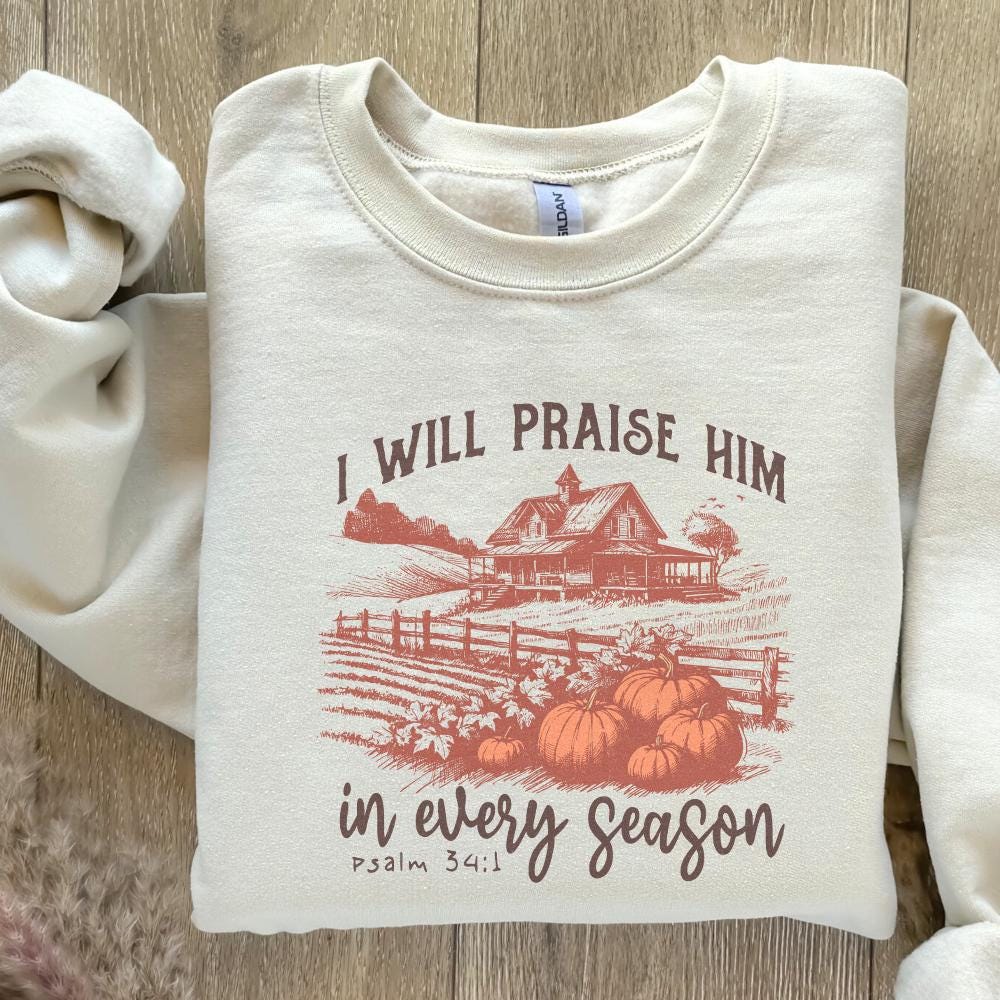 I Will Praise Him in Every Season, Fall for Jesus Png - 300 DPI Design