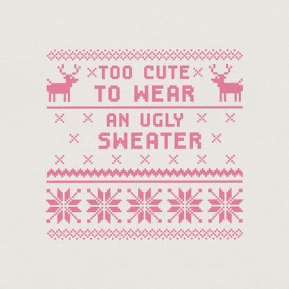 Too cute to Wear Christmas Ugly Sweater Png, Vintage Santa Png - 300 DPI