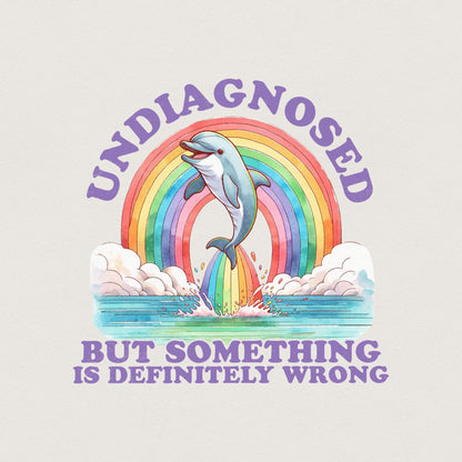 Undiagnosed But Something Ain't Right png, Funny png for Shirts - 300 DPI