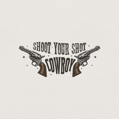 Shoot Your Shot Cowboy Digital Download, Western PNG Design - 300 DPI
