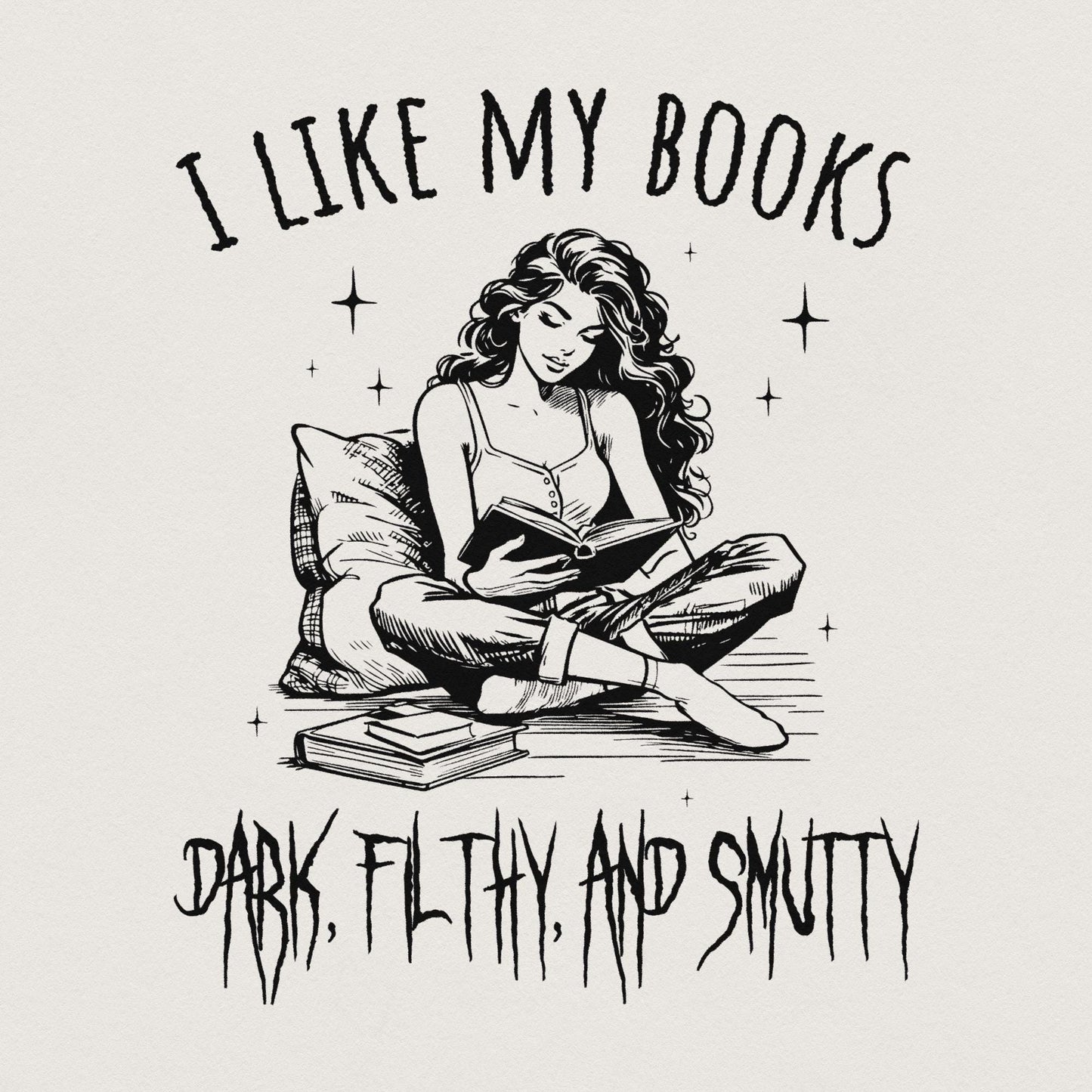 Dark Filthy Smutty Books PNG, Trendy Bookish Art - 300 DPI Design for