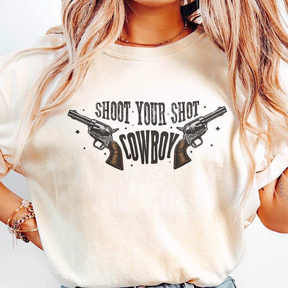 Shoot Your Shot Cowboy Digital Download, Western PNG Design - 300 DPI