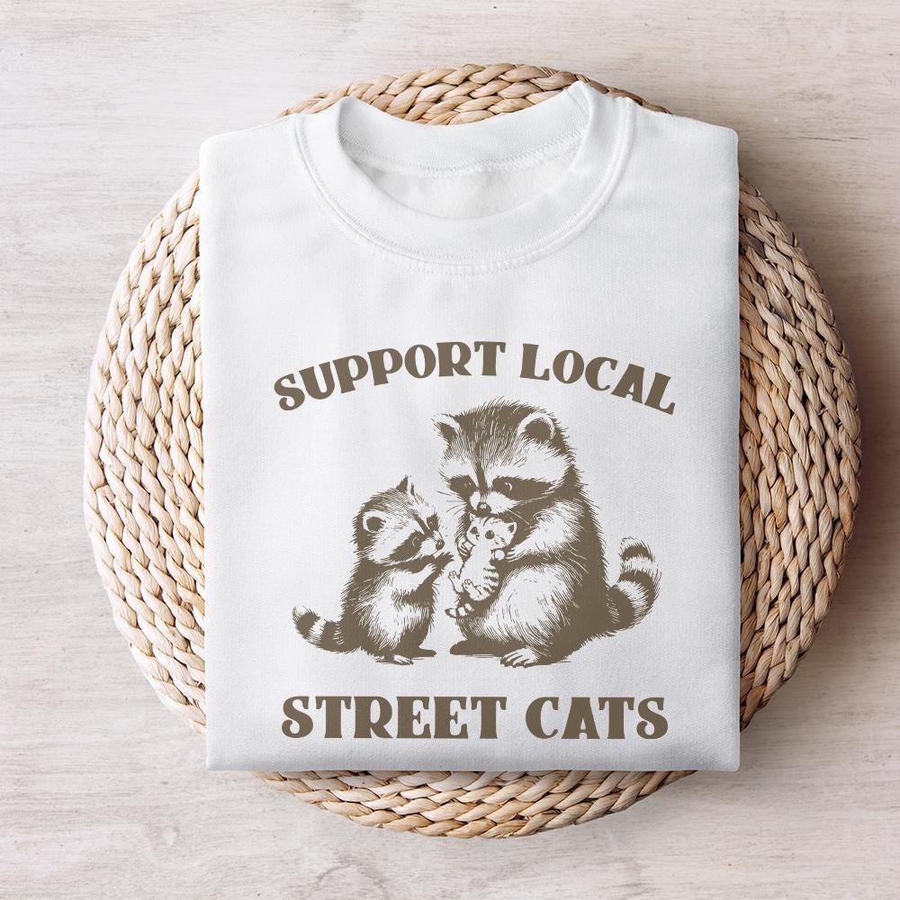 Support Your Local Street Cats Png, Funny Raccoon Png - 300 DPI Design