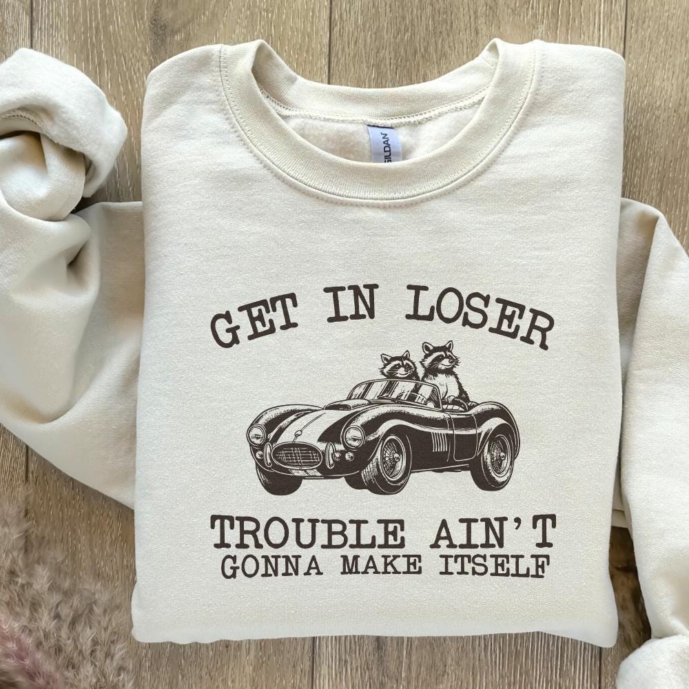 Get In Loser Trouble Funny Racoon PNG, Sarcastic Trash Panda - 300 DPI