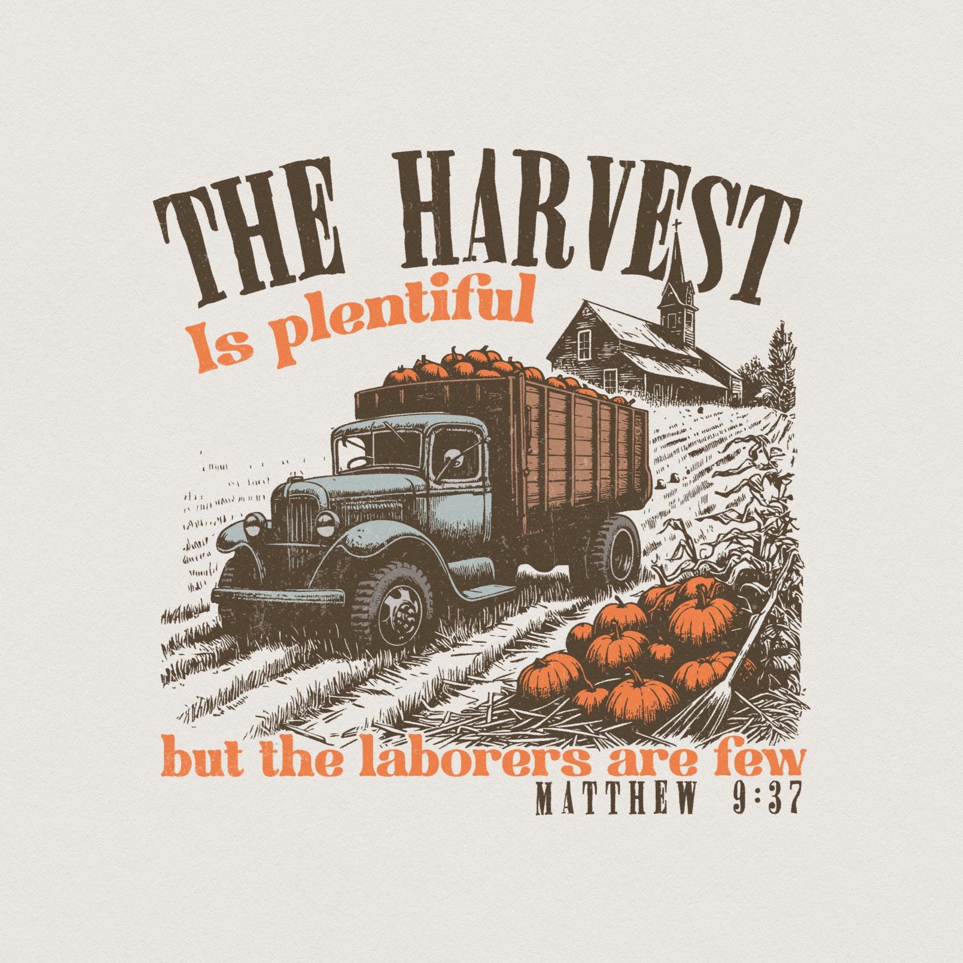 The Harvest Is Plenty PNG, Fall Christian png - 300 DPI Design for T-Shirt