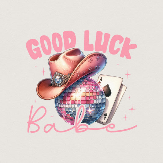 Good Luck Babe PNG, Trendy Western Design PNG - 300 DPI Design for T-Shirt