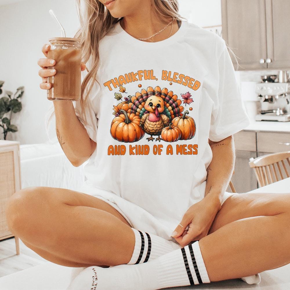 Thankful Blessed And Kind Of A Mess PNG, Fall Sayings Clipart - 300 DPI