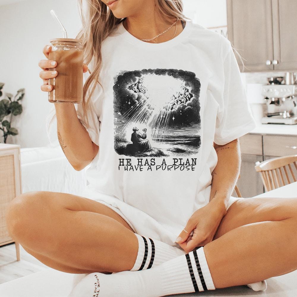 He Has a Plan I Have a Purpose Png, Christian Digital Download - 300 DPI