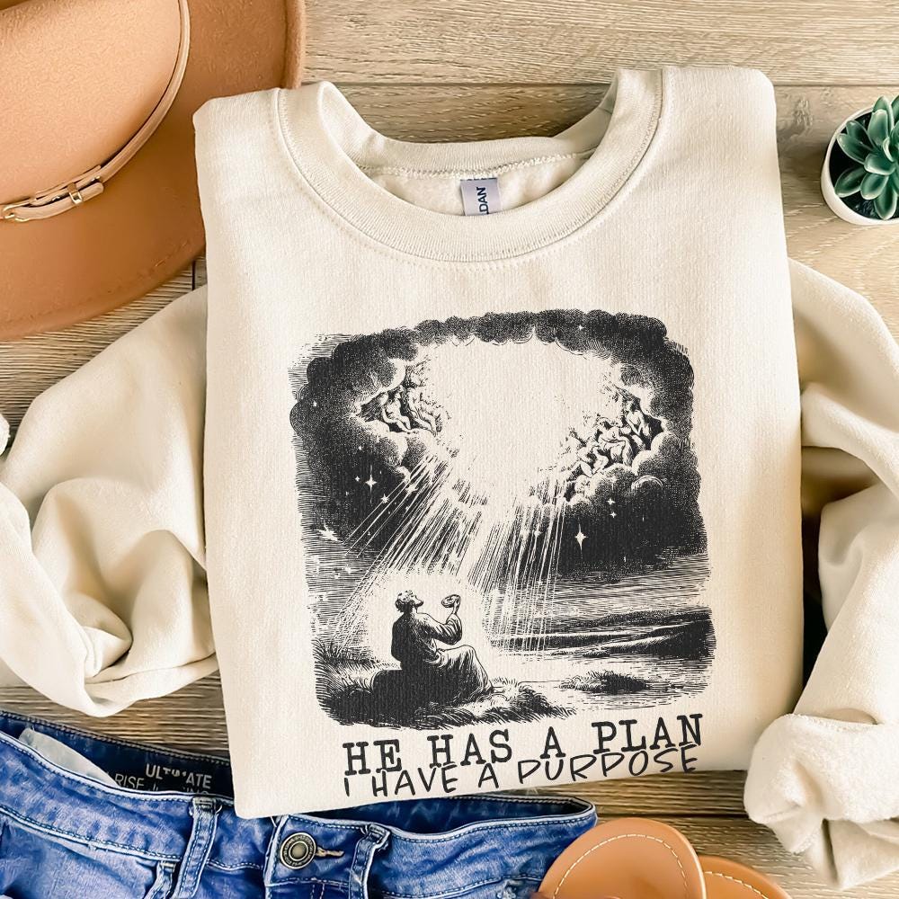 He Has a Plan I Have a Purpose Png, Christian Digital Download - 300 DPI