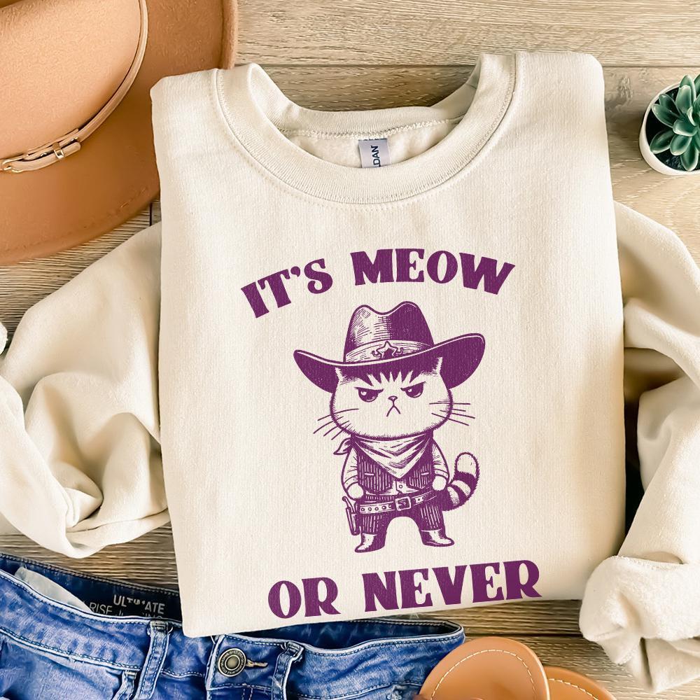 It's Meow Or Never, Meowdy Cute Cat PNG - 300 DPI Design for T-Shirt