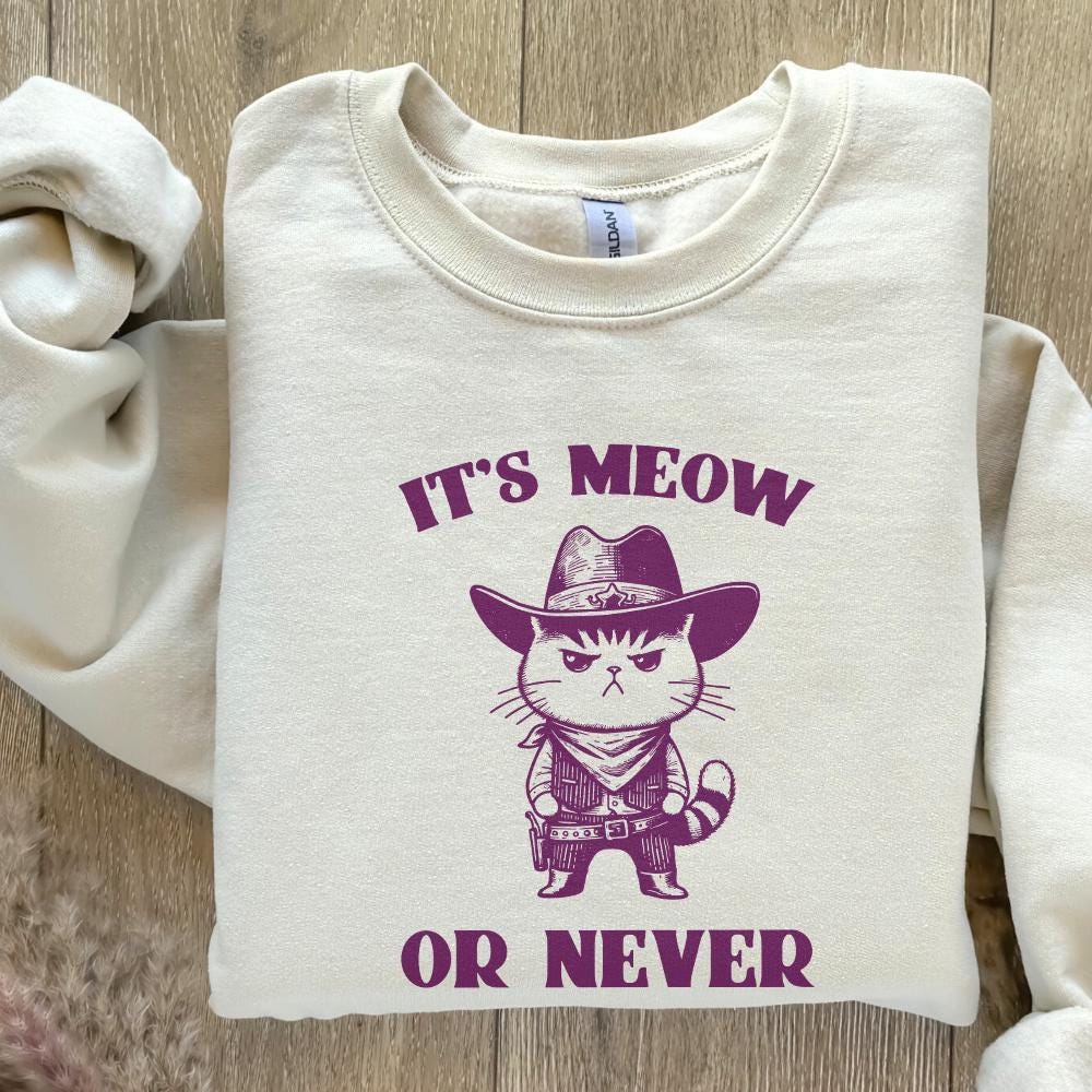 It's Meow Or Never, Meowdy Cute Cat PNG - 300 DPI Design for T-Shirt