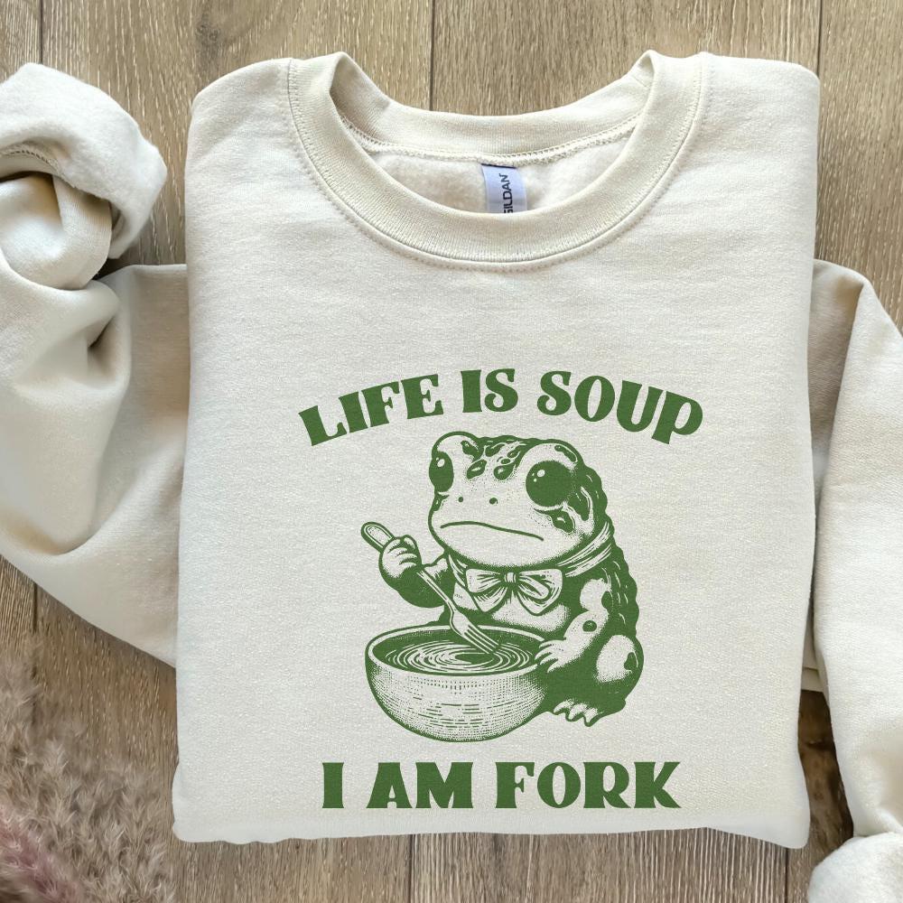 Life Is Soup I Am Fork PNG, Cute png - 300 DPI Design for T-Shirt
