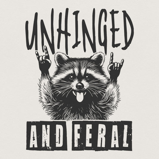 Unhinged And Feral Png, Funny Raccoon Png - 300 DPI Design for T-Shirt