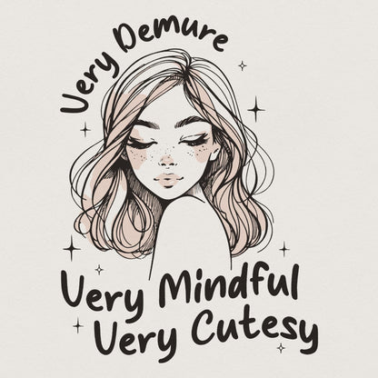 Very Demure PNG, Very Mindful PNG - 300 DPI Design for T-Shirt