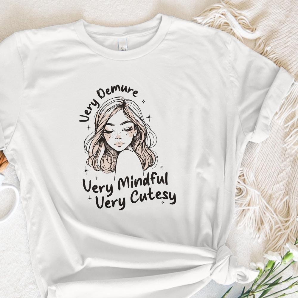 Very Demure PNG, Very Mindful PNG - 300 DPI Design for T-Shirt