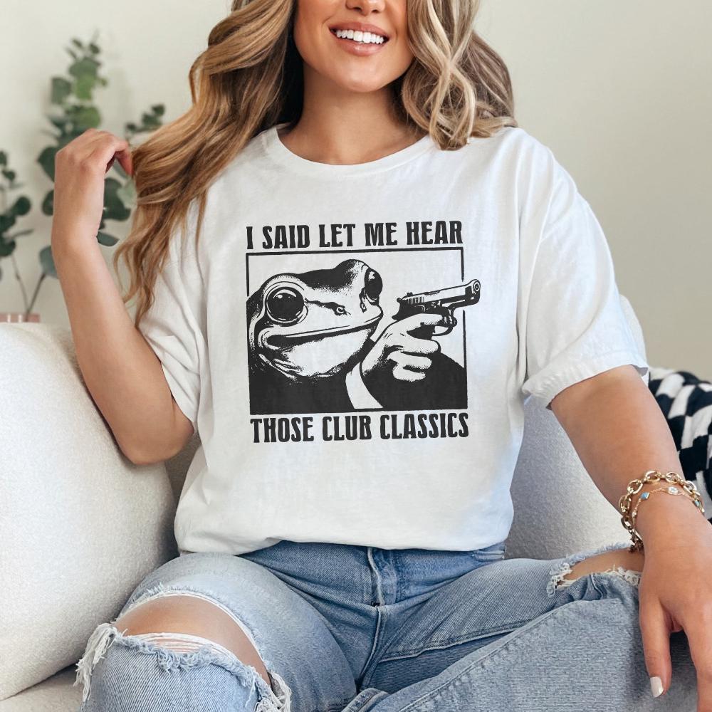 I Said Let me Hear those Classics PNG, Funny Retro PNG - 300 DPI Design
