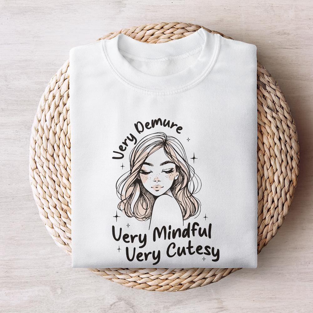 Very Demure PNG, Very Mindful PNG - 300 DPI Design for T-Shirt