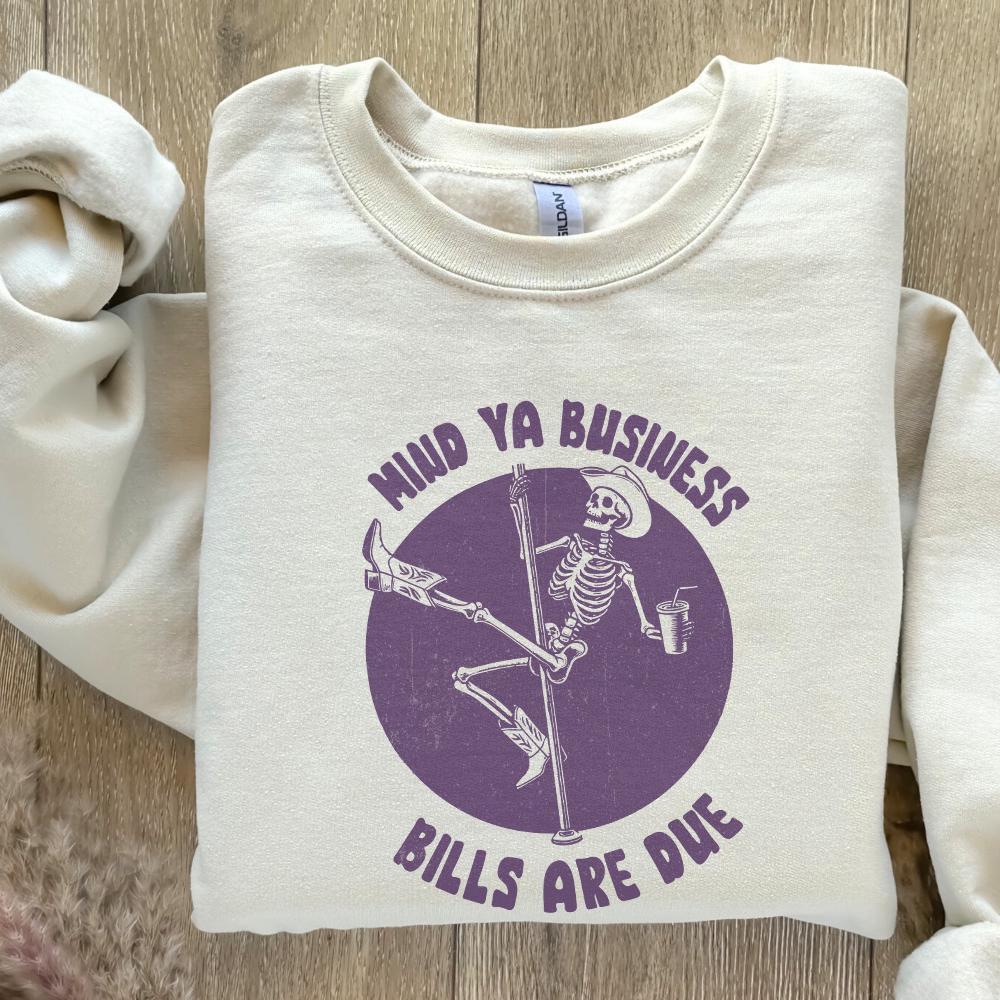 Mind Ya Business Bills Are Due PNG, Funny png - 300 DPI Design for T-Shirt