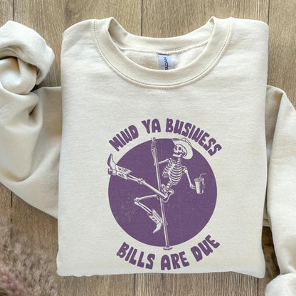 Mind Ya Business Bills Are Due PNG, Funny png - 300 DPI Design for T-Shirt