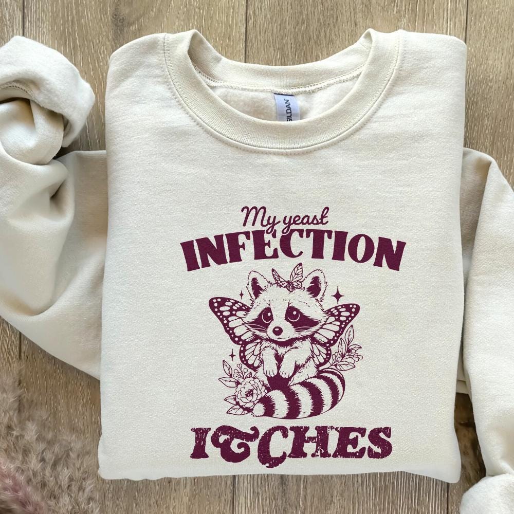 My Yeast Infection Itches PNG png, Funny Raccoon Design - 300 DPI Design