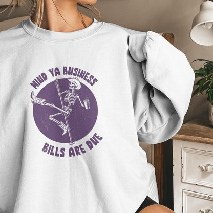 Mind Ya Business Bills Are Due PNG, Funny png - 300 DPI Design for T-Shirt